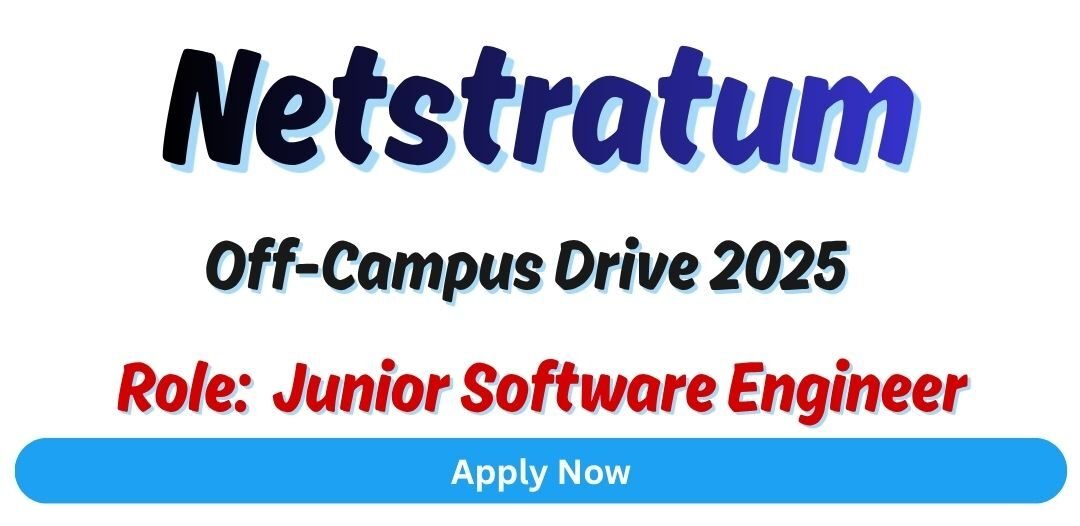 Netstratum Off-campus Drive 2025 hiring Junior Software Engineer | BE/B-Tech/M-Tech