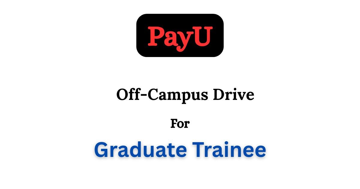 PayU Off-campus Drive 2025 hiring Graduate Trainee