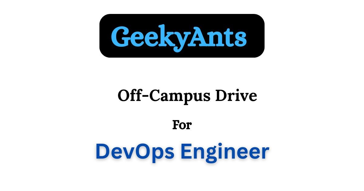 GeekyAnts Off-Campus Drive 2025