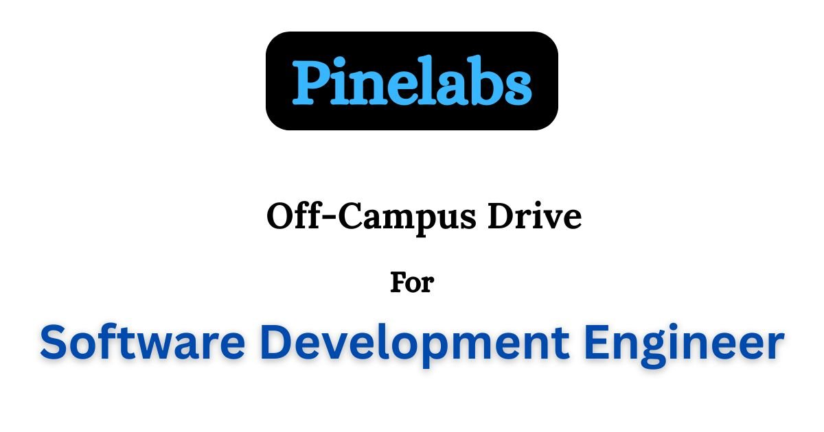 Pinelabs Off-campus Drive 2025