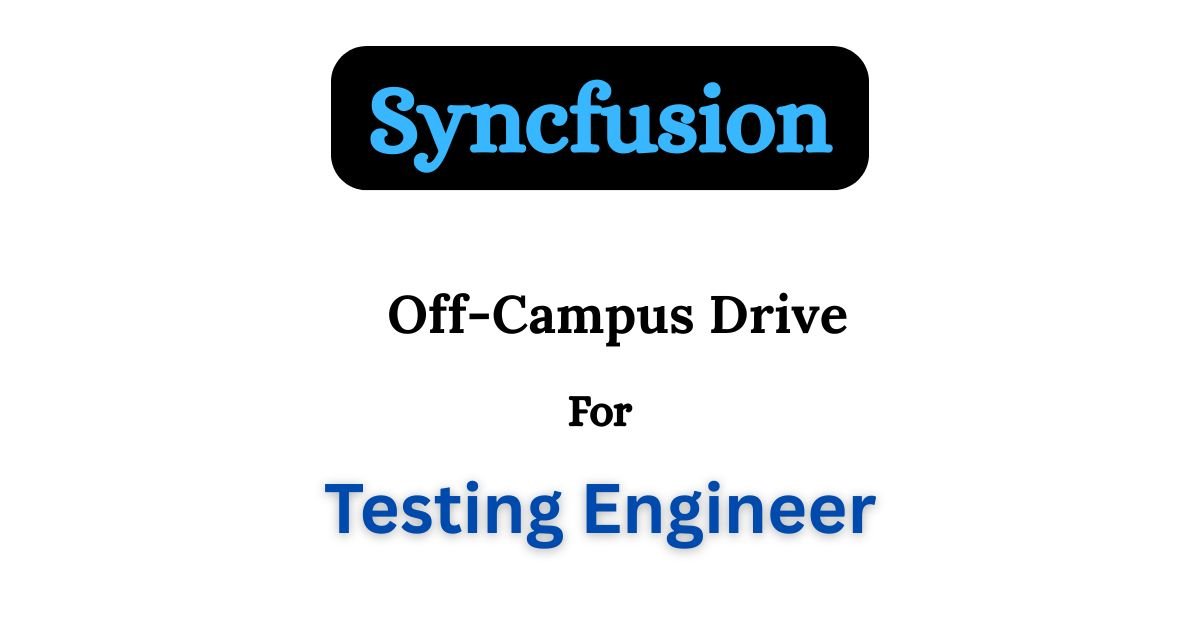 Syncfusion Off-campus Drive 2025