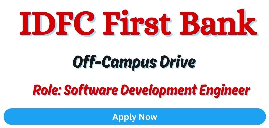 IDFC First Bank Off-campus Drive 2026 hiring Software Development Engineer In Test