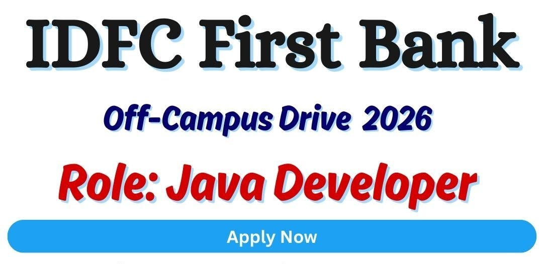 IDFC First Bank Off-campus Drive 2026 hiring Java Developer | BE/B-Tech