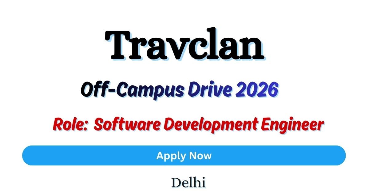 Travclan Off-Campus Drive 2026 hiring Software Development Engineer | Engineering Degree