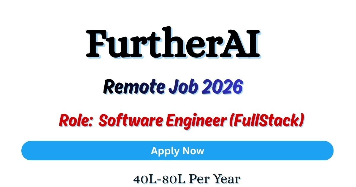 FurtherAI Remote Job 2026 hiring Software Engineer