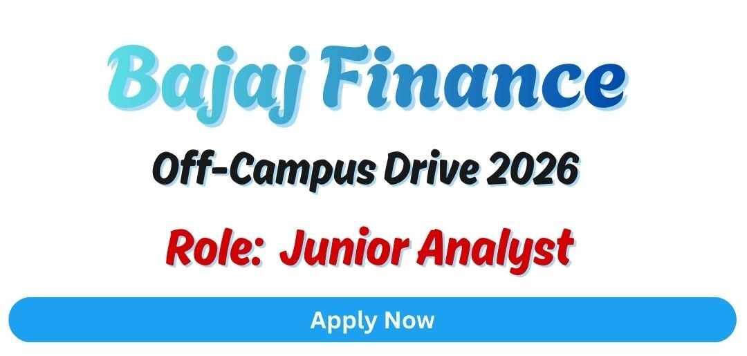 Bajaj Finance Off-campus Drive 2026 hiring Junior Analyst | Graduate/Engineering Graduate