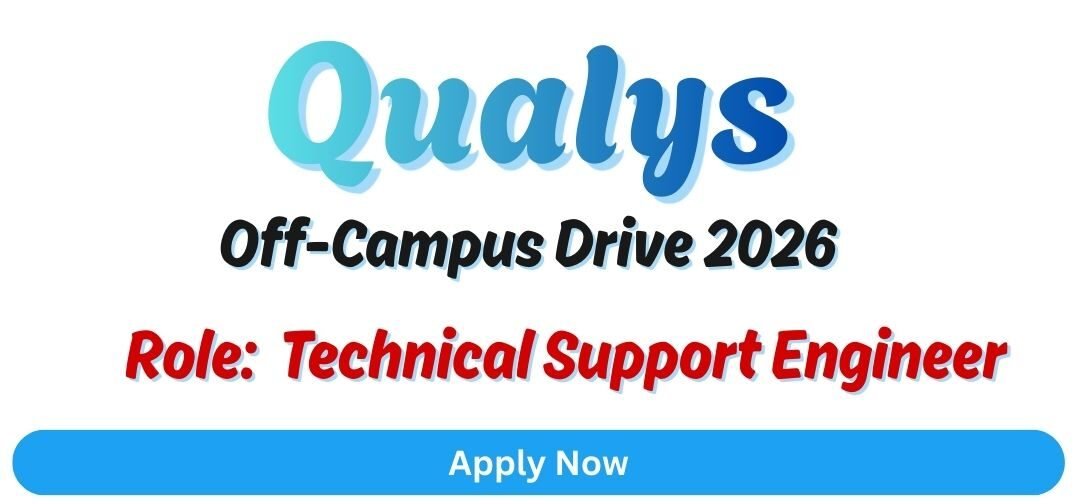 Qualys Off-Campus Drive 2026 hiring Technical Support Engineer | Bachelor's Degree