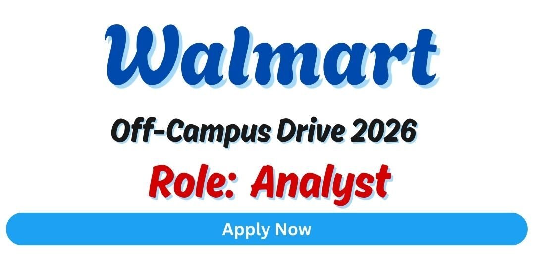 Walmart Off-campus Drive 2026 hiring Analyst | Bachelor's/Master's Degree