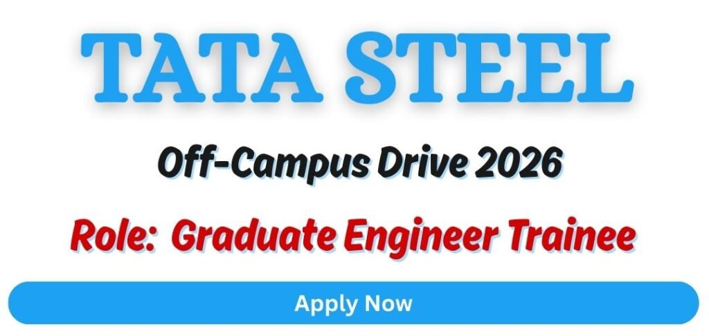 Tata Steel Off-campus Drive 2026 hiring Graduate Engineer Trainee | BE ...