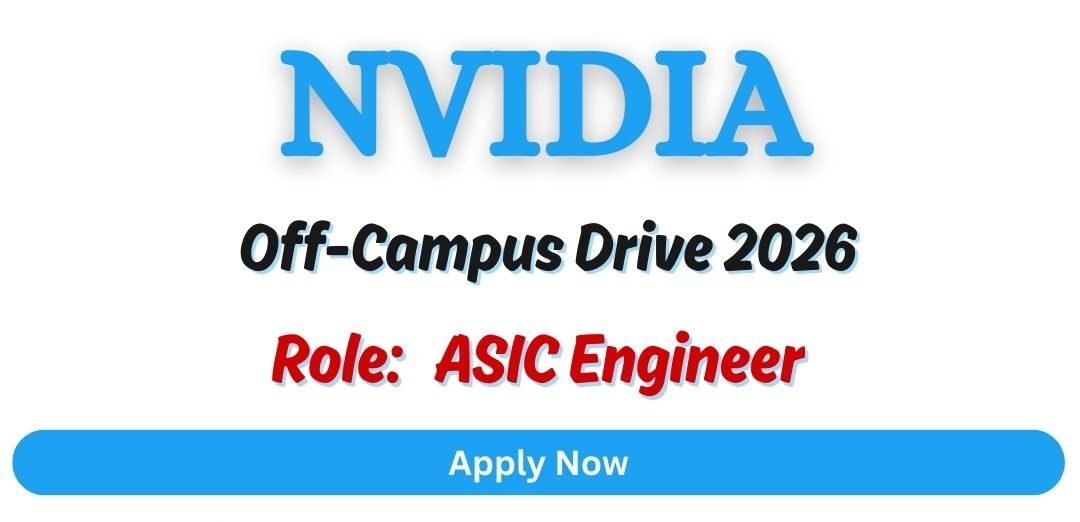 NVIDIA Off-Campus Drive 2026 hiring ASIC Engineer | B-Tech/M-Tech