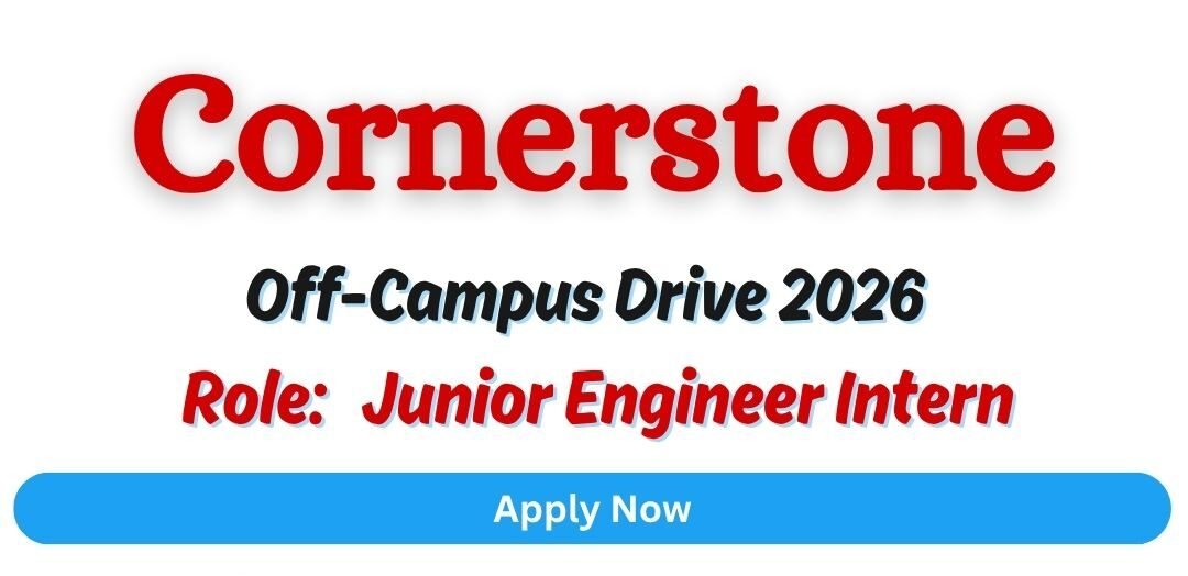 Cornerstone Off-campus Drive 2026 hiring Junior Engineer Intern