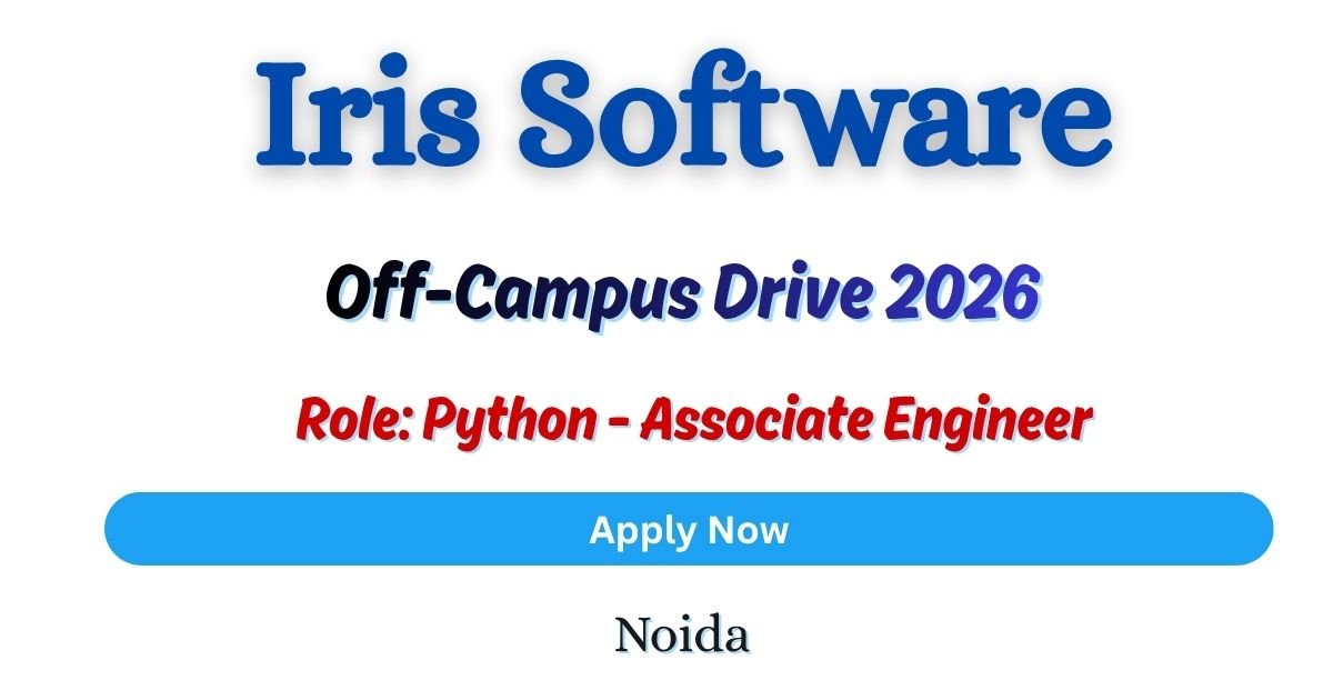 Iris Software Off-campus Drive 2026 hiring Python - Associate Engineer | Bachelor's Degree