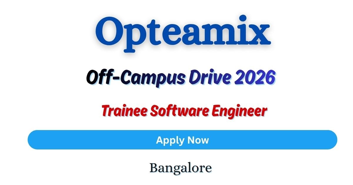 Opteamix Off-campus Drive 2026