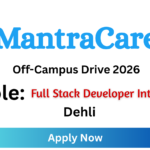 MantraCare Off-campus Drive 2026