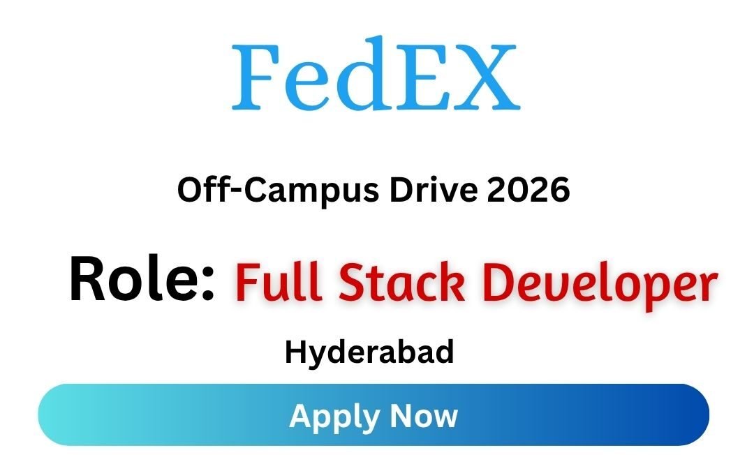 FedEx Off-campus Drive 2026 hiring Full Stack Developer | Bachelor's Degree