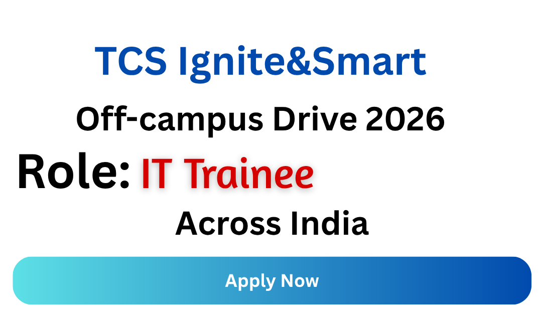 TCS Ignite&Smart Off-campus Drive 2026