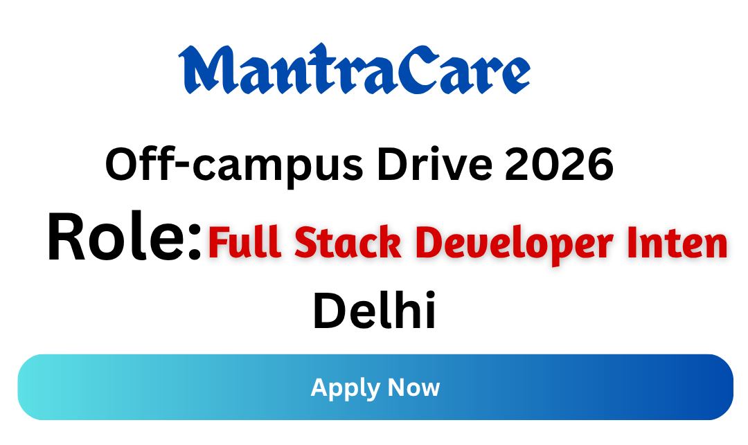 MantraCare Off-campus Drive 2026