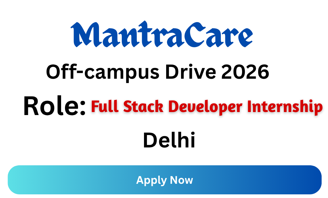 MantraCare Off-campus Drive 2026